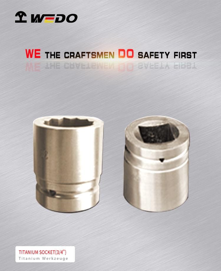 WEDO 3/4" Titanium Socket High Quality Impact Socket Non-Magnetic Rust-Proof Corrosion Resistan